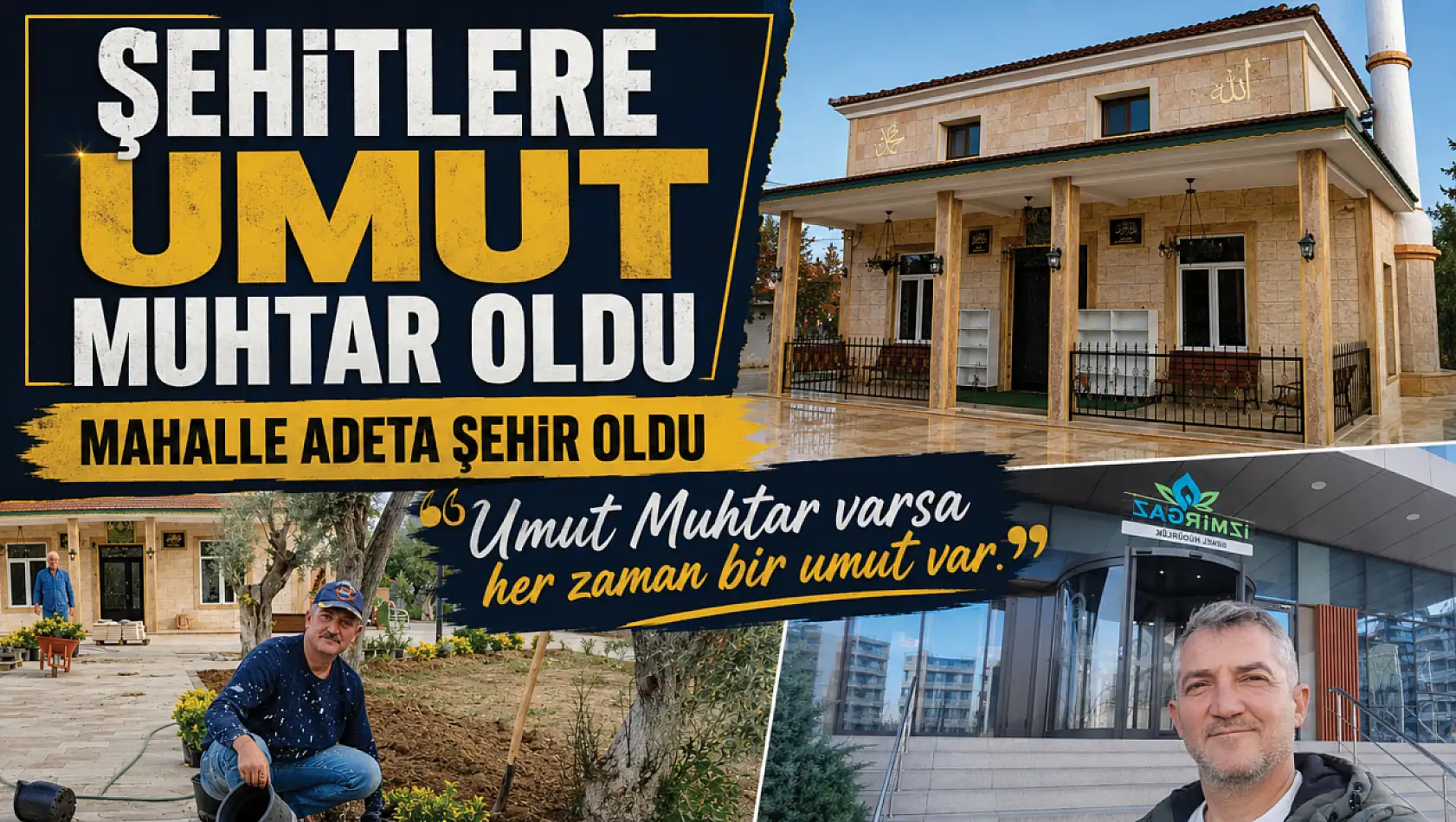 Muhtar Umut'la Şehitler Mahallesi adeta şehre dönüştü