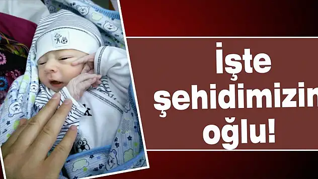 1 ay önce şehit olan babasının adını taşıyacak