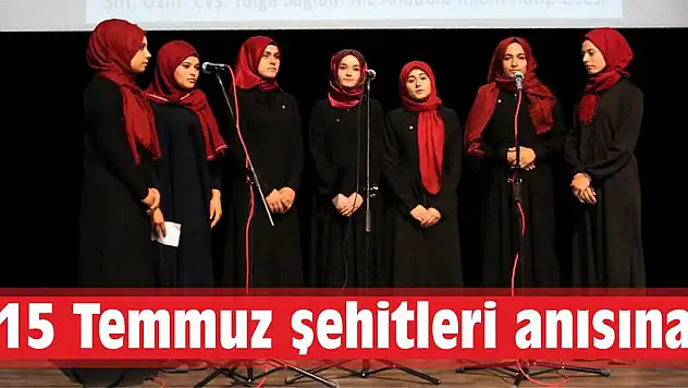 15 Temmuz şehitleri anısına