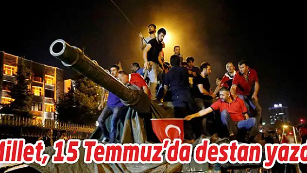 15 Temmuz unutulmaz