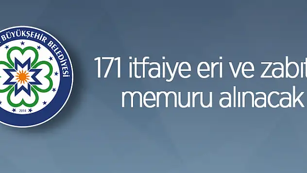 171 itfaiye eri ve zabıta memuru alınacak