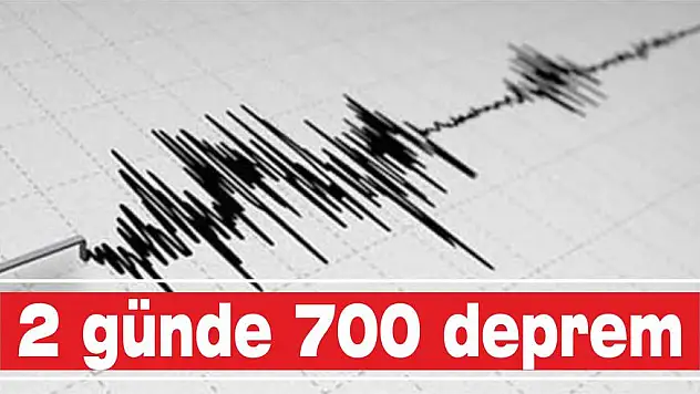 2 günde 700 deprem