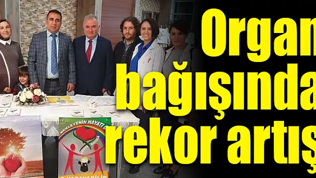 20 günde 50 kişi organ bağışçısı oldu