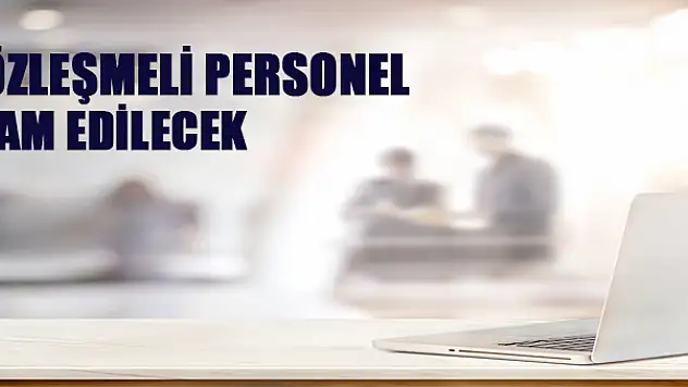 202 Sözleşmeli Personel alınacak