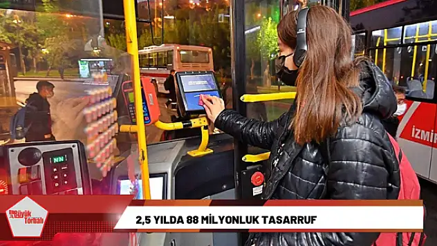 2,5 yılda 88 milyonluk tasarruf