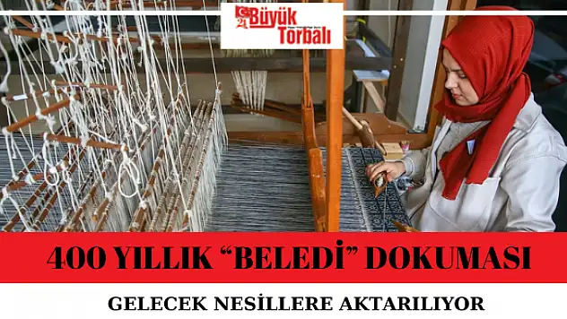 400 yıllık 'Beledi' dokuması Gelecek nesillere aktarılıyor