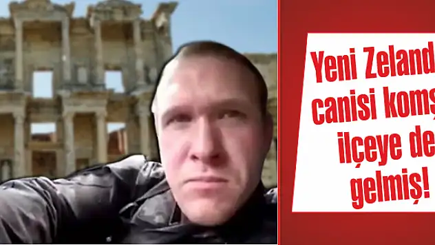 49 kişinin katili Efes’e gelmiş