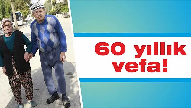 60 yıllık vefa!
