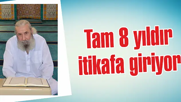 8 yıldır hiç aksatmıyor