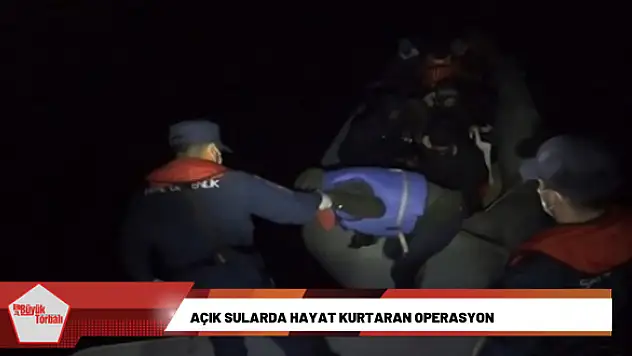Açık sularda hayat kurtaran operasyon