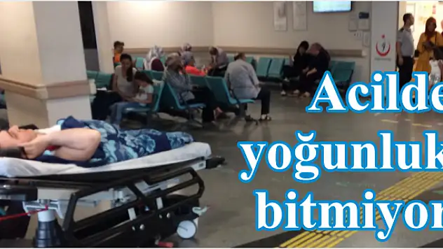 Acil olmayan hastalar meşgul ediyor