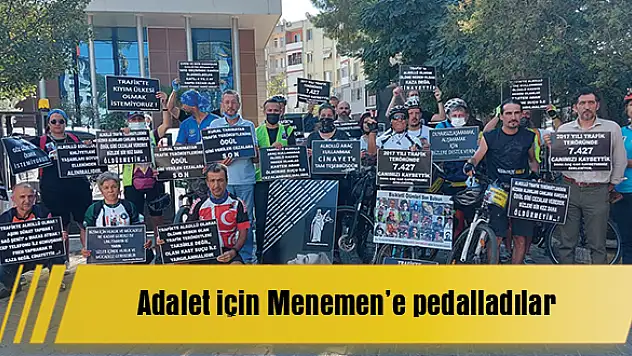 Adalet için Menemen'e pedalladılar