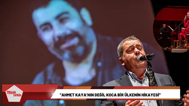 'Ahmet Kaya'nın değil koca bir ülkenin hikayesi'