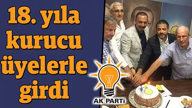 AK Parti 18 yaşında
