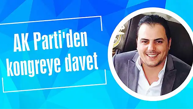 AK Parti'den kongreye davet