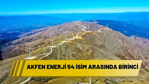 AKFEN ENERJİ 54 İSİM ARASINDA BİRİNCİ