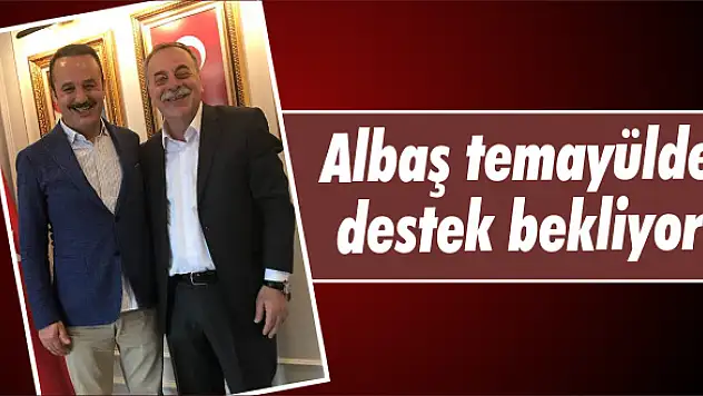 Albaş temayülde destek bekliyor
