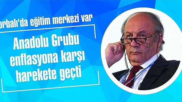 Anadolu Grubu enflasyona karşı harekete geçti