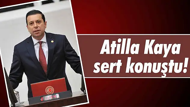 Atilla Kaya sert konuştu!