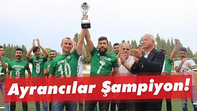 Ayrancılar Şampiyon!