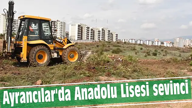 Ayrancılar'da Anadolu Lisesi sevinci