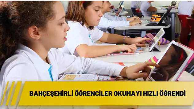 Bahçeşehirli öğrenciler okumayı hızlı öğrendi
