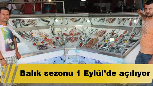 Balık sezonu 1 Eylül’de açılıyor