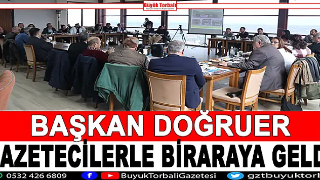 Başkan Doğruer gazetecilerle bir araya geldi