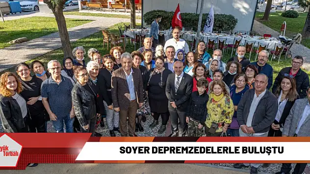 Başkan Soyer depremzedelerle buluştu
