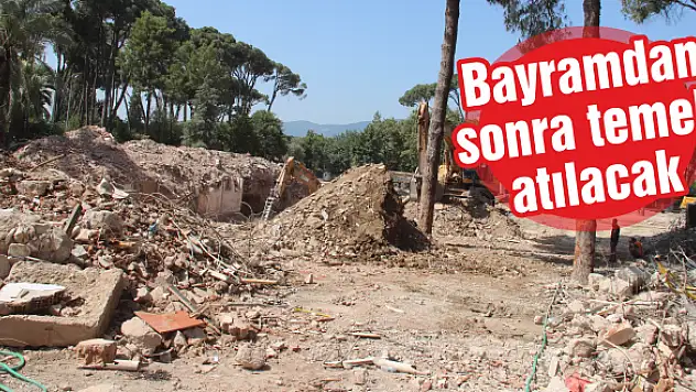 Bayramdan sonra temeli atılacak