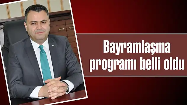 Bayramlaşma programı belli oldu