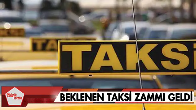 Beklenen taksi zammı geldi