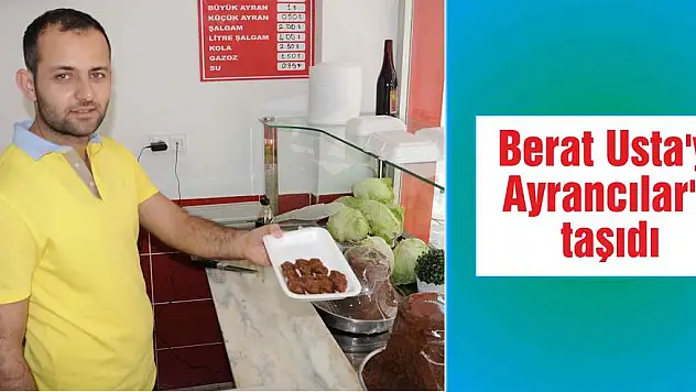 Berat Usta'yı Ayrancılar'a taşıdı