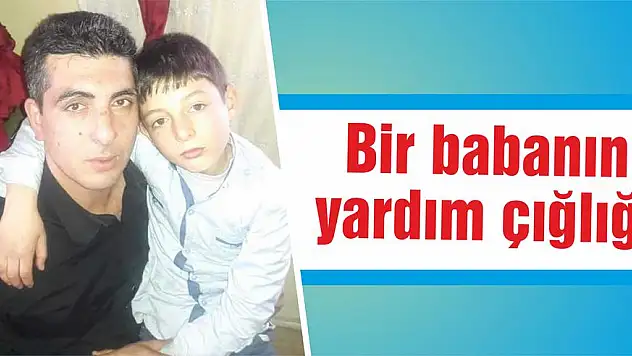 Bir babanın yardım çığlığı