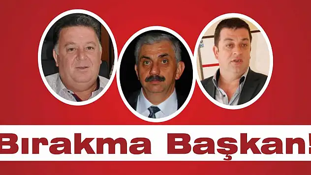 Bırakma Başkan!