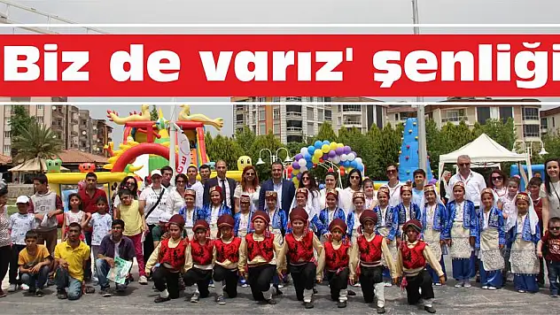 ‘Biz de varız’ şenliği