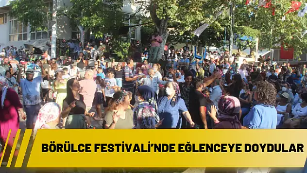Börülce Festivali'nde eğlenceye doydular
