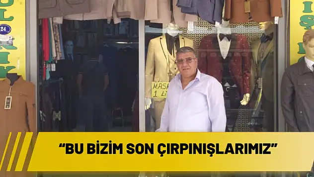 'Bu bizim son çırpınışlarımız'