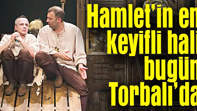 Büyük oyun bugün Torbalı'da sahneleniyor