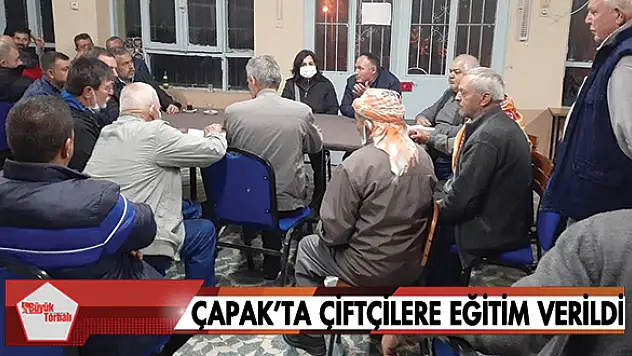 Çapak'ta çiftçilere eğitim verildi