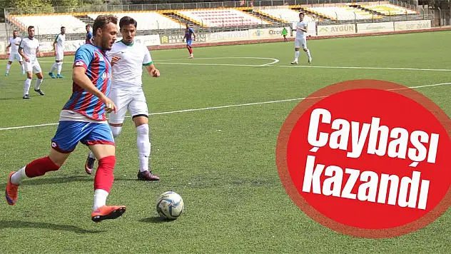 Çaybaşı kazandı