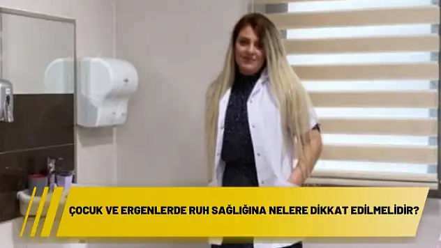 Çocuk ve ergenlerde ruh sağlığına nelere dikkat edilmelidir?