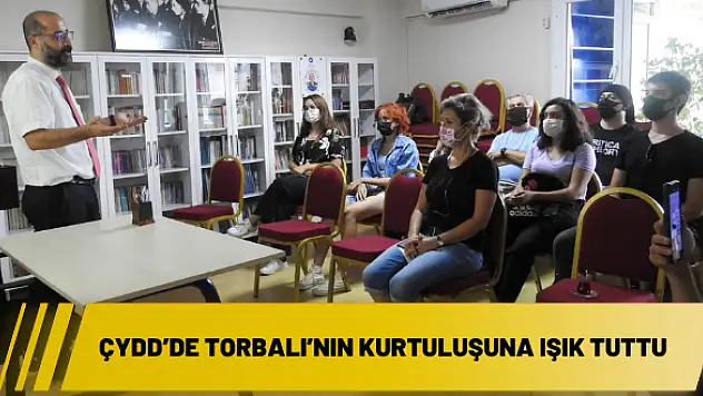 ÇYDD'de Torbalı'nın kurtuluşuna ışık tuttu