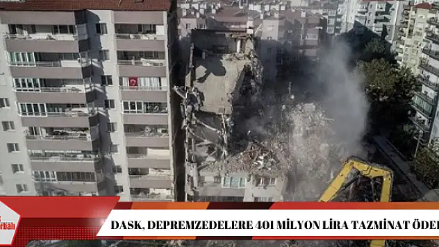 DASK, depremzedelere 401 milyon lira tazminat ödedi