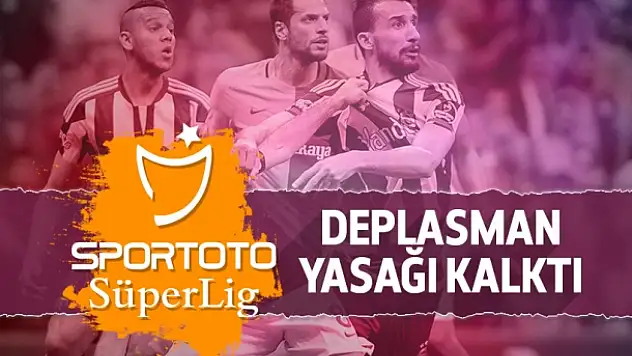 Derbilerdeki deplasman yasağı kalktı