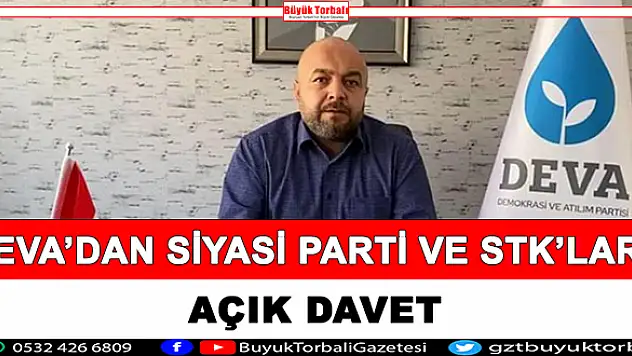 DEVA'dan siyasi parti ve STK'lara açık davet