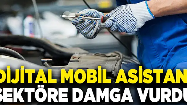 Dijital Mobil Asistanı Sektöre Damga Vurdu
