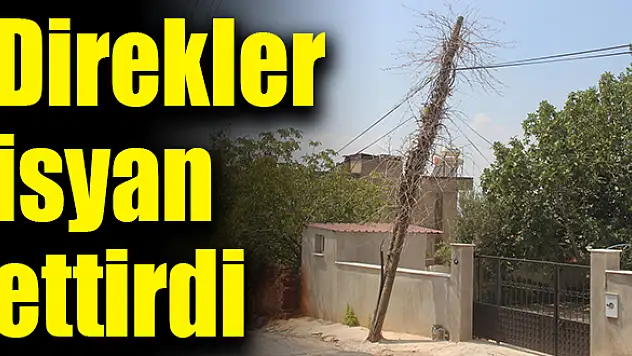 Direkler isyan ettirdi