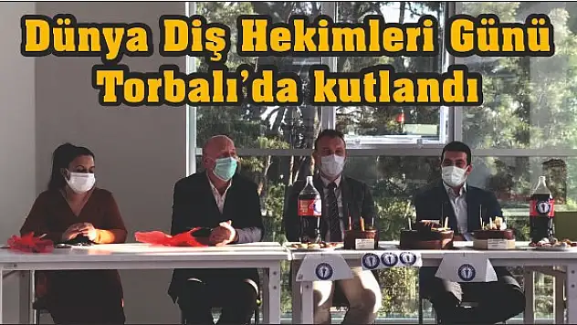 Dünya Diş Hekimleri Günü Torbalı'da kutlandı
