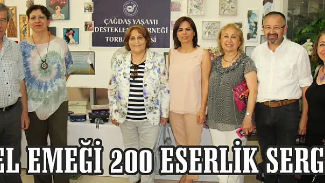 El emeği 200 eserlik sergi